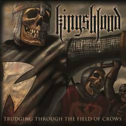 Kingsblood : Trudging Through the Field of Crows Kingsblood : Trudging Through the Field of Crows